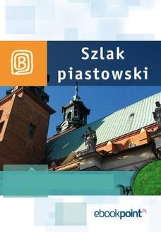 Chomikuj, ebook online Szlak Piastowski. Miniprzewodnik. Praca zbiorowa