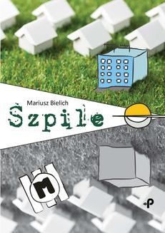 Chomikuj, ebook online Szpile. Mariusz Bielich