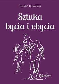 Chomikuj, ebook online Sztuka bycia i obycia. Maciej Brzozowski