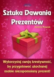 Chomikuj, ebook online Sztuka Dawania Prezentów. Kamila Nowak