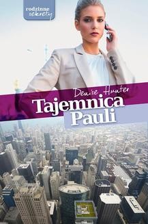 Chomikuj, ebook online Tajemnica Pauli. Denise Hunter