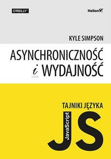 Chomikuj, ebook online Tajniki języka JavaScript. Asynchroniczność i wydajność. Kyle Simpson