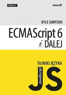 Chomikuj, ebook online Tajniki języka JavaScript. ECMAScript 6 i dalej. Kyle Simpson