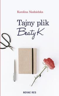 Ebook Tajny plik Beaty K. pdf