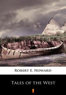 Chomikuj, ebook online Tales of the West. Robert E. Howard