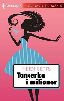 Chomikuj, ebook online Tancerka i milioner. Heidi Betts