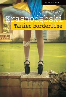 Chomikuj, ebook online Taniec borderline. Jan Paweł Krasnodębski