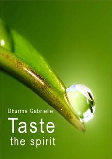 Chomikuj, ebook online Taste the spirit. Dharma Gabrielle