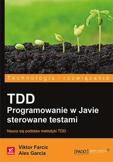 Chomikuj, ebook online TDD. Programowanie w Javie sterowane testami. Viktor Farcic