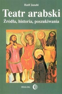 Chomikuj, ebook online Teatr arabski. Źródła, historia, poszukiwania. Hatif Janabi