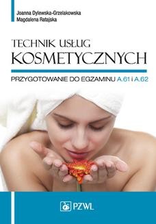 Chomikuj, ebook online Technik usług kosmetycznych. Joanna Dylewska-Grzelakowska