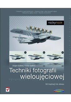 Ebook Techniki fotografii wieloujęciowej. Od inspiracji do obrazu pdf