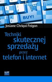 Chomikuj, ebook online Techniki skutecznej sprzedaży przez telefon i internet. Josiane Chriqui Feigon