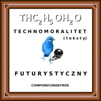 Chomikuj, ebook online Technomoralitet futurystyczny (teksty). Comporecordeyros
