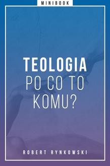 Ebook Teologia – po co to komu? Minibook pdf