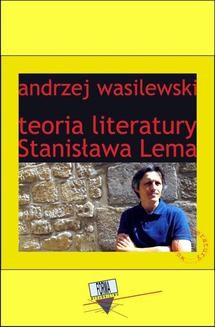 Chomikuj, ebook online Teoria literatury Stanisława Lema. Andrzej Wasilewski