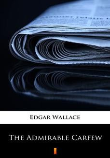 Chomikuj, ebook online The Admirable Carfew. Edgar Wallace