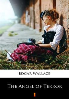 Chomikuj, ebook online The Angel of Terror. Edgar Wallace