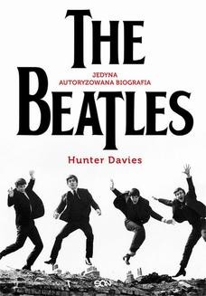 Chomikuj, ebook online The Beatles. Jedyna autoryzowana biografia. Hunter Davies
