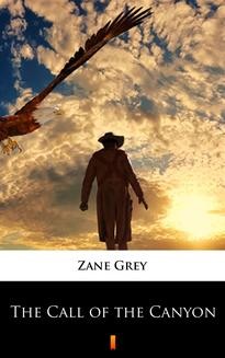 Chomikuj, ebook online The Call of the Canyon. Zane Grey