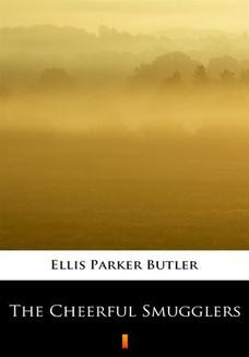 Chomikuj, ebook online The Cheerful Smugglers. Ellis Parker Butler