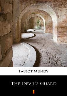 Chomikuj, ebook online The Devils Guard. Talbot Mundy