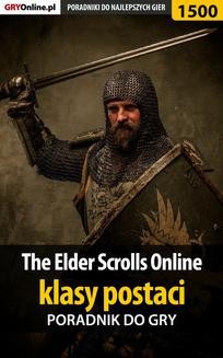 Chomikuj, ebook online The Elder Scrolls Online – klasy postaci. Jakub Bugielski