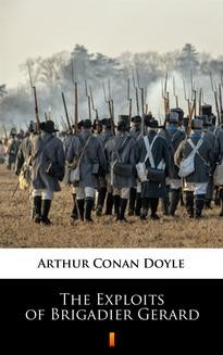 Chomikuj, ebook online The Exploits of Brigadier Gerard. Arthur Conan Doyle