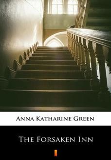 Chomikuj, ebook online The Forsaken Inn. Anna Katharine Green