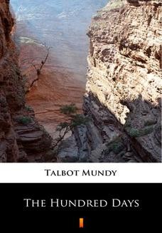 Chomikuj, ebook online The Hundred Days. Talbot Mundy