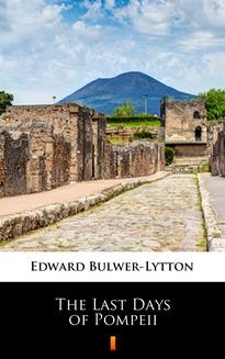 Chomikuj, ebook online The Last Days of Pompeii. Edward Bulwer-Lytton
