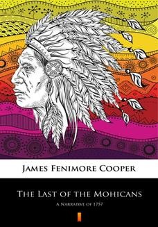 Chomikuj, ebook online The Last of the Mohicans. A Narrative of 1757. James Fenimore Cooper