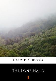 Chomikuj, ebook online The Lone Hand. Harold Bindloss