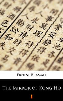 Chomikuj, ebook online The Mirror of Kong Ho. Ernest Bramah