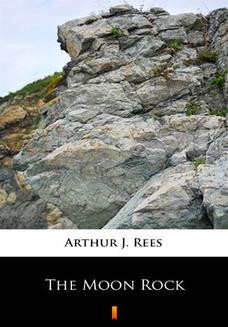 Chomikuj, ebook online The Moon Rock. Arthur J. Rees