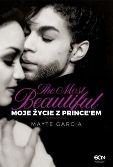 Chomikuj, ebook online The Most Beautiful. Moje życie z Prince’em. Mayte Garcia