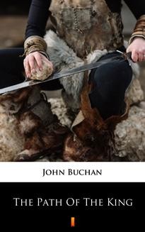 Chomikuj, ebook online The Path of the King. John Buchan