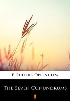 Chomikuj, ebook online The Seven Conundrums. E. Phillips Oppenheim