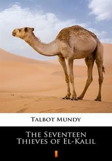 Chomikuj, ebook online The Seventeen Thieves of El-Kalil. Talbot Mundy