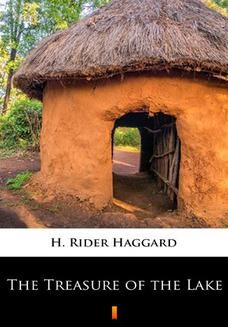 Chomikuj, ebook online The Treasure of the Lake. H. Rider Haggard