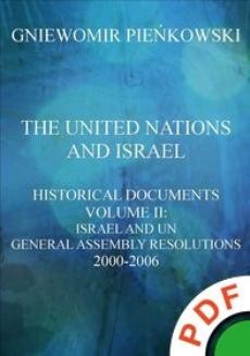 Ebook The United Nations and Israel. Historical Documents. Volume II: Israel and UN General Assembly Resolutions 2000-2006 pdf
