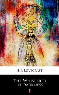 Chomikuj, ebook online The Whisperer in Darkness. H.P. Lovecraft