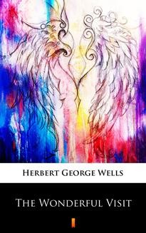 Chomikuj, ebook online The Wonderful Visit. Herbert George Wells