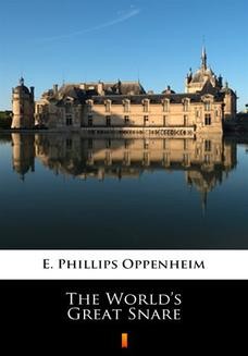 Chomikuj, ebook online The Worlds Great Snare. E. Phillips Oppenheim