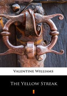 Chomikuj, ebook online The Yellow Streak. Valentine Williams