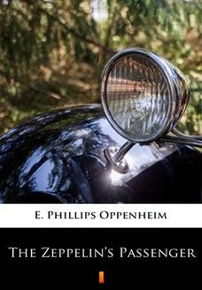 Chomikuj, ebook online The Zeppelins Passenger. E. Phillips Oppenheim