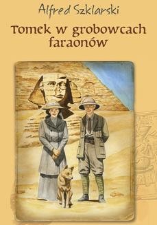 Chomikuj, ebook online Tomek w grobowcach faraonów (t.9). Alfred Szklarski