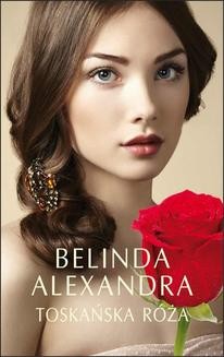Chomikuj, ebook online Toskańska róża. Belinda Alexandra