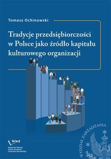 Chomikuj, ebook online Tradycje przedsiębiorczości w Polsce jako źródło kapitału kulturowego organizacji. Tomasz Ochinowski