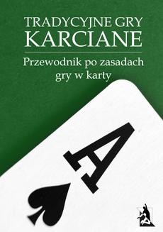 Ebook Tradycyjne gry karciane. Przewodnik po zasadach gry w karty. pdf